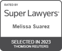 rated by Super Lawyers Melissa Suarez selected in 2023 | Thomson Reuters